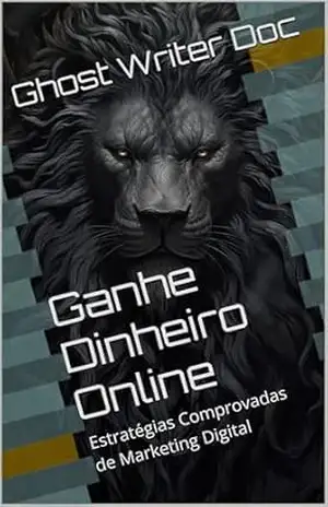 Ganhe Dinheiro Online: Estratégias Comprovadas de Marketing Digital – Ghost Writer Doc