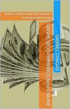 Ganhe Seus Primeiros 0 Online – GABRIEL CHAGAS