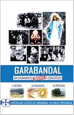 Garabandal, um chamamento urgente à conversão – Rui Costa