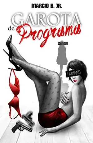 Garota de Programa (Vidas Opostas Livro 1) - Marcio B. Jr.