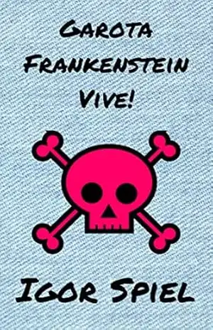 Garota Frankenstein Vive! – Igor Spiel