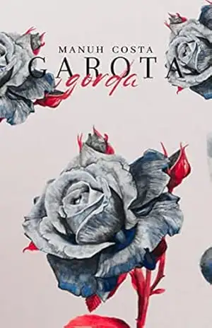 Garota Gorda (Garotas Plus Size Livro 1) – Manuh Costa