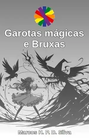 Garotas mágicas e Bruxas: instruções e material para impressão (Dinâmicas matemáticas Livro 18) – Marcos H. P. D. Silva