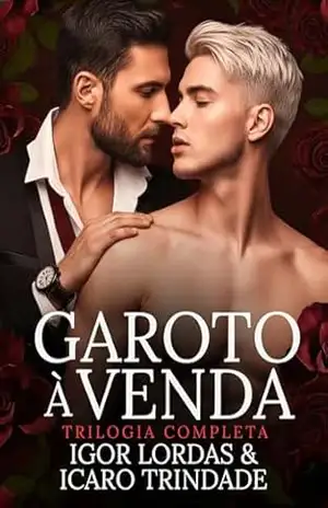 Garoto à Venda – Livro Único: Box com Trilogia Completa de Dark Romance Gay – Igor Lordas
