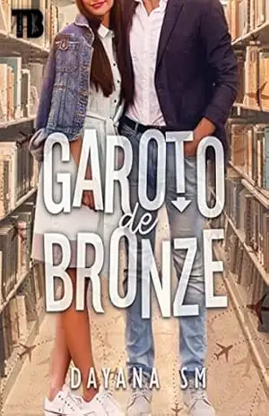 Garoto de Bronze – Dayana S M