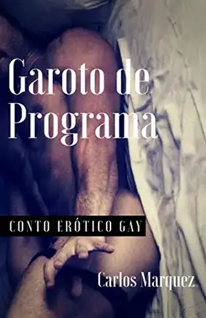 Garoto de Programa: Conto Erótico Gay – Carlos Marquez