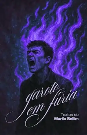 GAROTO EM FÚRIA – Murilo Bellim