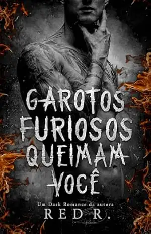 Garotos Furiosos Queimam Você (Série Os Walton Livro 2) – Red R.
