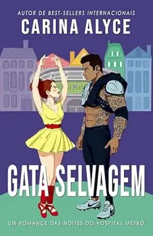 Gata Selvagem: Um romance ardente de esportes com opostos que se atraem (Noites do Hospital Metro Livro 11) – Carina Alyce