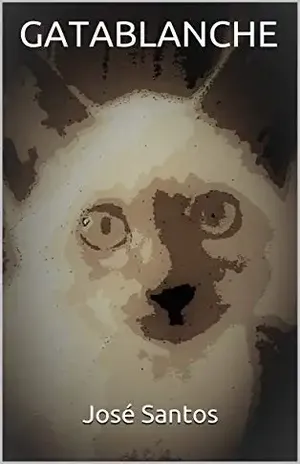 GATABLANCHE: Primeira Edição em Português - José Santos