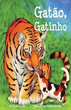 Gatão, Gatinho: Big Cat, Little Kitty in Portuguese – Scotti Cohn