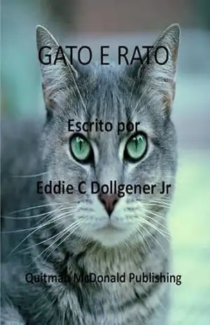 GATO E RATO - Eddie C Dollgener Jr