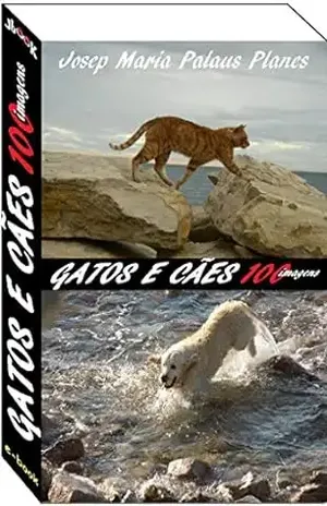 Gatos e cães (100 imagens) – JOSEP MARIA PALAUS PLANES
