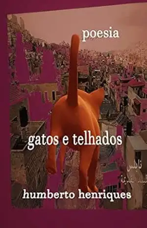 Gatos & Telhados – José Humberto da Silva Henriques