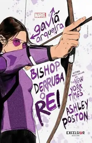 Gaviã Arqueira – Bishop derruba o Rei – Ashley Poston