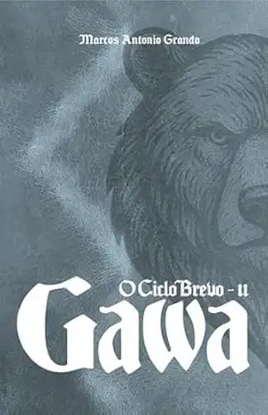 Gawa: O Ciclo Brevo – Livro II – Marcos Antonio Grando