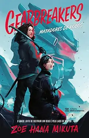 Gearbreakers: Matadores de robôs – Zoe Hana Mikuta