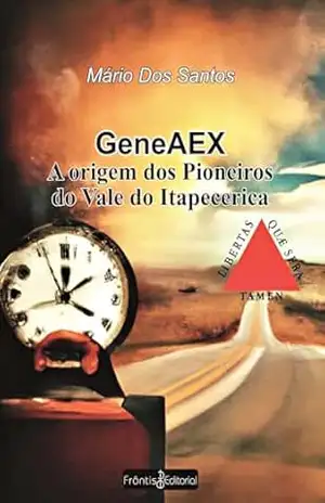 GeneAEX: A origem dos pioneiros de Itapecerica – Mário Santos