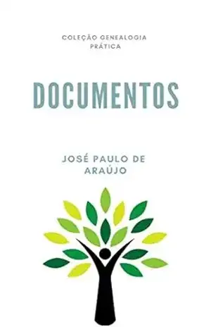 Genealogia Prática: Documentos – José Paulo de Araújo