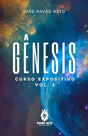 Gênesis: Curso Expositivo – vol. 2 – João  Pavão Neto