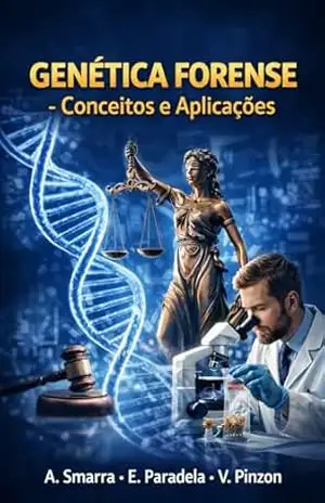 Genética Forense – Conceitos e Aplicações (Ciência e Sociedade) - Eduardo Paradela