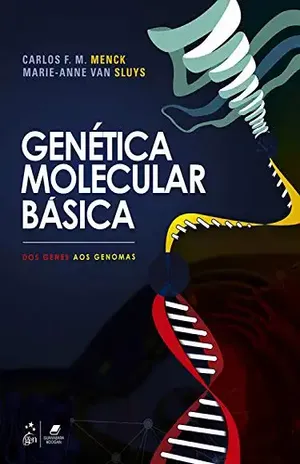Genética Molecular Básica – Carlos F. M. Menck