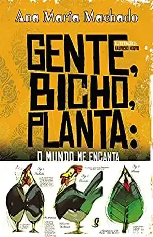 Gente, Bicho, Planta: O Mundo Me Encanta – Ana Maria Machado