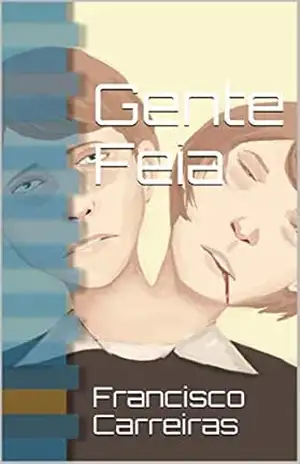 Gente Feia – Francisco Carreiras