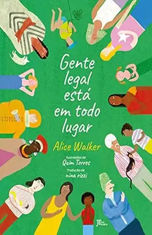 Gente legal está em todo lugar – Alice Walker