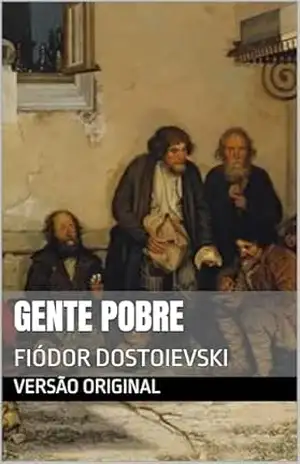 GENTE POBRE: FIÓDOR DOSTOIEVSKI – FIÓDOR  DOSTOIEVSKI