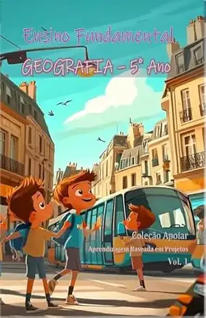 Geografia – 5o Ano – Caderno de Atividades: Coleção Apoiar BNCC (Geografia – Cadernos de Atividades) – João Fernando Vieira Noronha