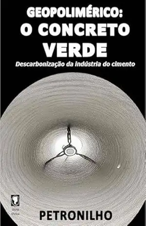 GEOPOLIMÉRICO – O Concreto Verde – Edson Petronilho