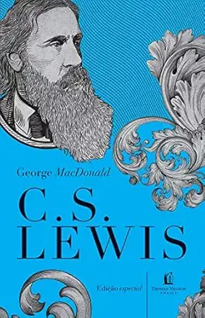 George MacDonald: uma antologia (Clássicos C. S. Lewis) - C.S. Lewis