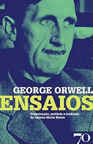 George Orwell – Ensaios – George Orwell