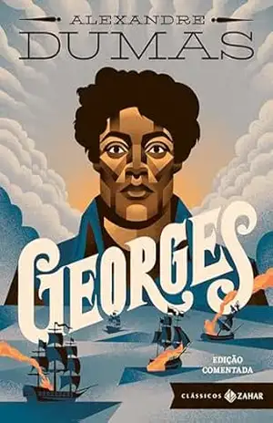 Georges: edição comentada – Alexandre Dumas