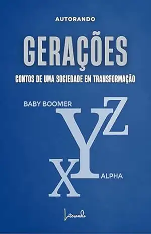 Gerações: Contos de uma sociedade em transformação – Autorando Autores