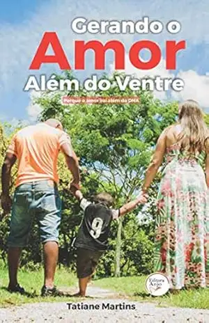 GERANDO O AMOR ALÉM DO VENTRE – TATI MARTINS