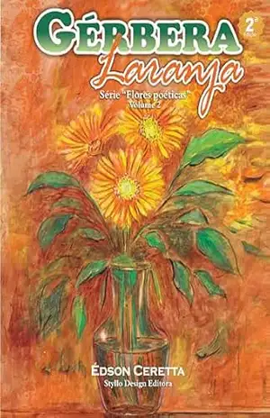 Gérbera Laranja (FLORES POÉTICAS) – Édson Ceretta