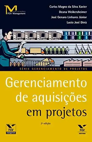 Gerenciamento de aquisições em projetos (FGV Management) - Carlos Magno da Silva Xavier