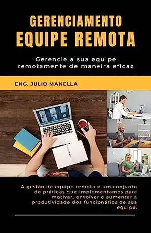 Gerenciamento de Equipe Remota - Eng. Julio  Manella