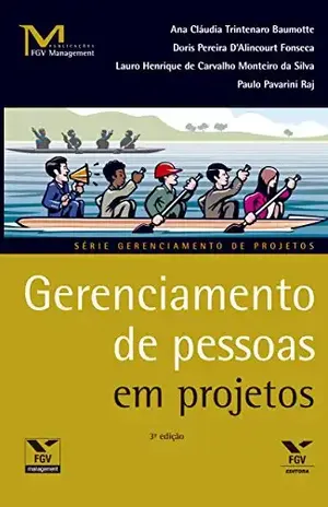 Gerenciamento de pessoas em projetos (FGV Management) - Ana Cláudia Trintenaro Baumotte