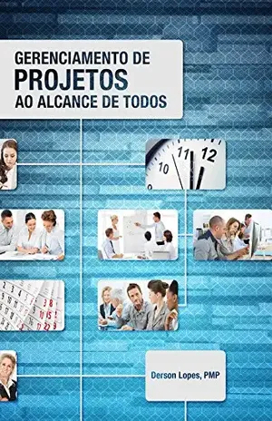 GERENCIAMENTO DE PROJETOS AO ALCANCE DE TODOS - Derson Lopes-Jr