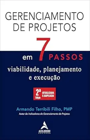 Gerenciamento de projetos em 7 passos - Armando Terribili Filho