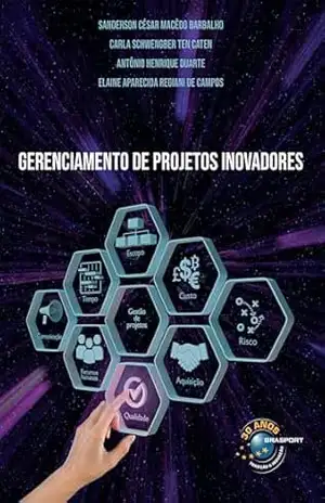 Gerenciamento de Projetos Inovadores – Antônio Henrique Duarte