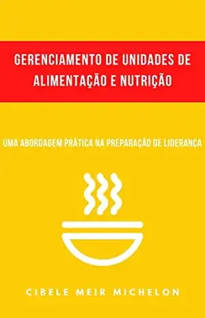 Gerenciamento de Unidades de Nutrição - Cibele Meir  Michelon