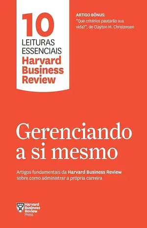 Gerenciando a si mesmo - Harvard Business Review