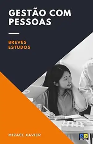 GESTÃO COM PESSOAS: Breves estudos – MIZAEL XAVIER
