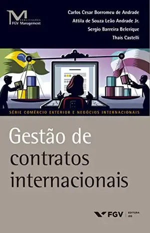 Gestão de contratos internacionais (FGV Management) - Carlos Cesar Borromeu de Andrade