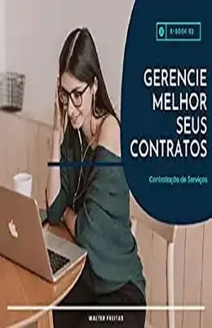 Gestão de Contratos: Contratação de Serviços (Gestão de Contratos na Prática Livro 2) – Walter Freitas