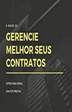 Gestão de Contratos: Tecnologia, Competências e Outros Temas (Gestão de Contratos na Prática Livro 5) - Walter Freitas